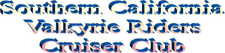 Southern California
Valkyrie Riders
Cruiser Club